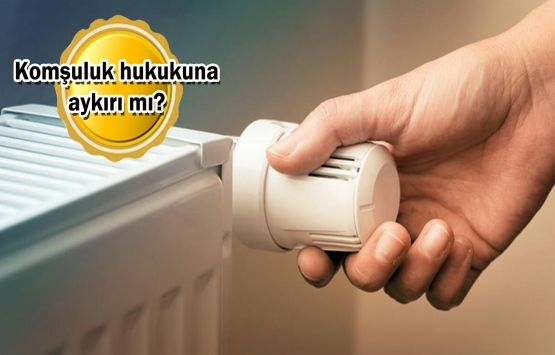 Alt kat komşunuz kombiyi yakmıyorsa ne yapabilirsiniz?