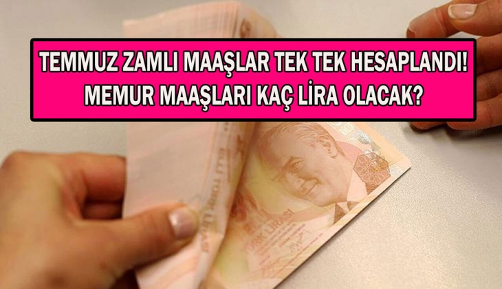 Memur maaşlarına ne kadar zam yapılacak? Temmuz'da memur maaşı kaç lira olacak? Şimdi bu rakamlara göz atın! 