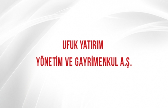 Ufuk Gayrimenkul'ün 2017 olağan genel kurul toplantısı tescil edildi!
