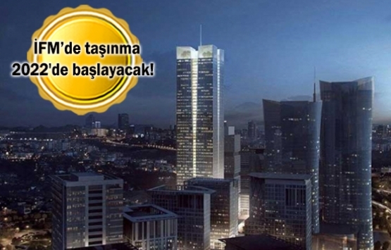 İstanbul Finans Merkezi'nin inşaatı 2020'de bitecek! 
