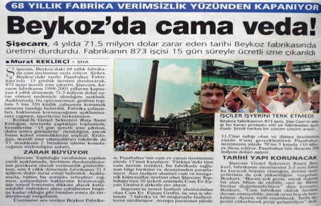 2002 yılında Şişecam, Paşabahçe Fabrikası nda üretimi durdurmuş!