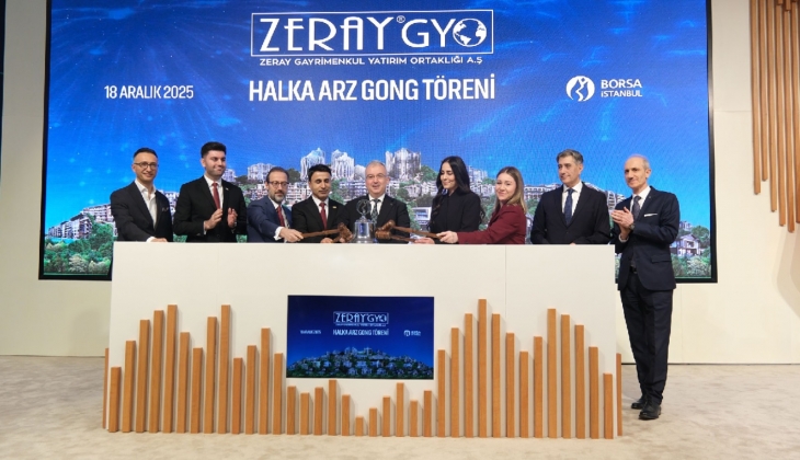 Borsa İstanbul’da gong Zeray GYO için çaldı!