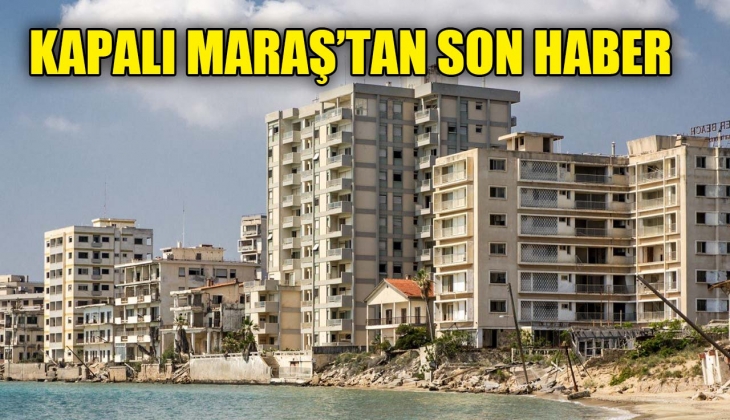 KKTC'den Kapalı Maraş çıkışı: 3 yılın ardından yeni bir ilk