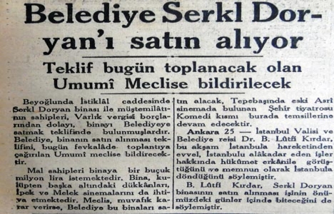 1943 yılında İstanbul Belediyesi Serkldoryan ı satın alacak!