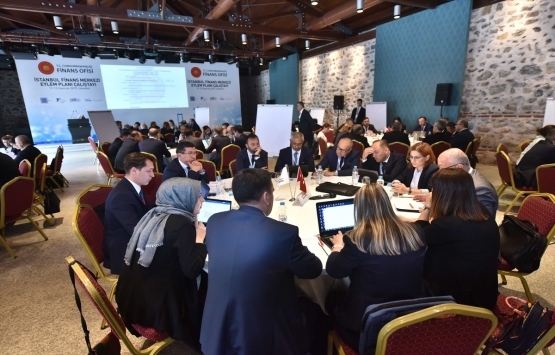 İstanbul Finans Merkezi Eylem Planı Çalıştayı tamamlandı!