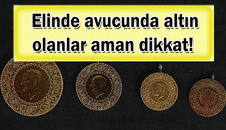 Elinde avucunda altın olanlar aman dikkat! Altının Efendisi İslam Memiş resmen tek tek duyurdu! Hemen bakın!