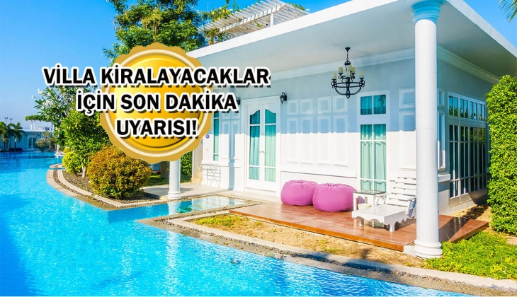 Villa kiralayacaklar aman dikkat! Banka hesabı ve şirket ismi tutmuyorsa para vermeyin!