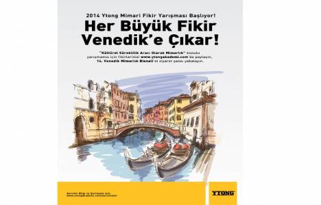 Ytong Mimari Fikir Yarışması için son katılım 18 Ağustos!