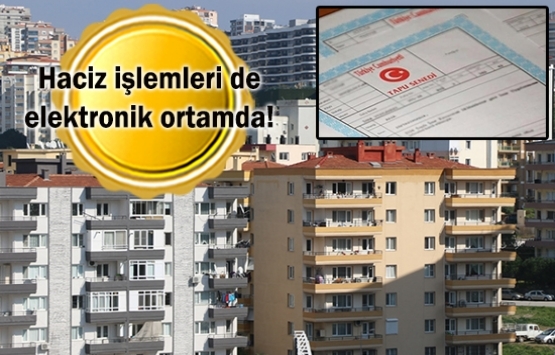 Tapu ve kadastro işlemlerinde dijitalleşme süreci hızlanacak!