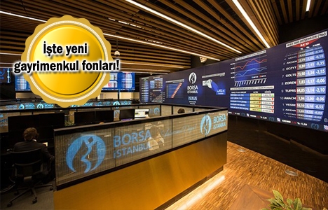 Borsaya 3 yeni gayrimenkul fonu geliyor!