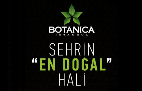 Botanica İstanbul basın toplantısı 9 Nisan'da!