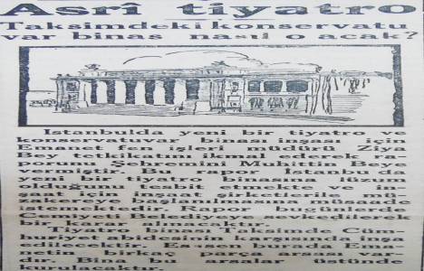 1932 yılında Taksim'e tiyatro binası yapılacakmış!