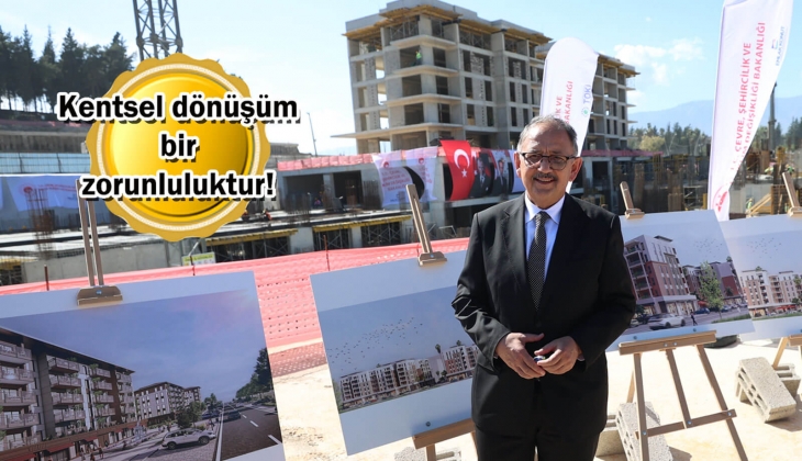 Bakan Özhaseki vatandaşı uyardı: Kentsel dönüşüme engel olmak isteyenlere prim vermeyin! 