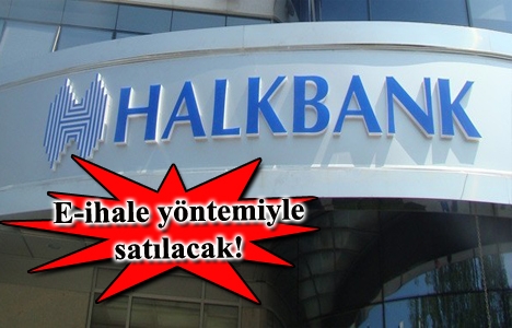 Halkbank 41 ilde 172 gayrimenkulü satışa çıkardı!
