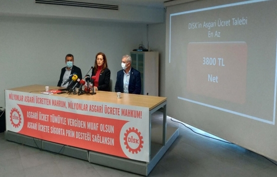 DİSK: Asgari ücret net 3 bin 800 lira olmalı!