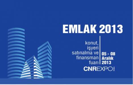 Ev sahibi olmak isteyenler Emlak 2013 Fuarı'nda buluşuyor!