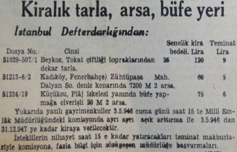 1946 yılında Beykoz'da 26 dönüm tarla 120 liraya kiraya verilecekmiş! 