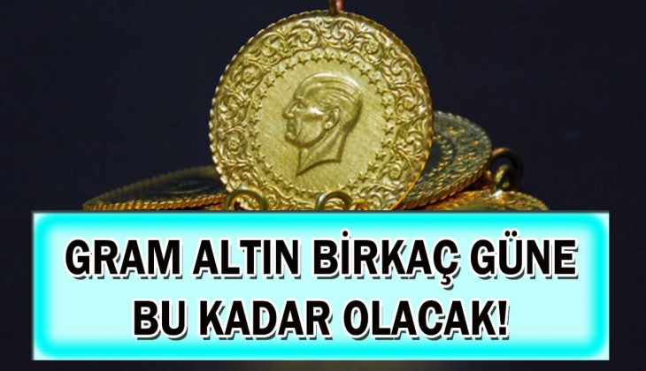Gram altın birkaç güne bu kadar olacak! Altını olanlara resmen soğuk duş! Hemen siz de bu rakama bir göz atın!