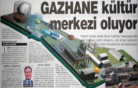 2001 yılında Gazhane kültür merkezi olacakmış!