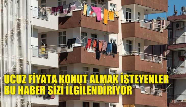 Ucuza konut almak isteyen yatırımcılar dikkat! Bu fiyat aralığındaki konutlar için ilginç öneri