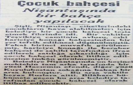 1933 yılında Nişantaşı Kuyulubostan Sokağı'na park yapılmış!