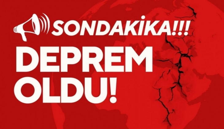 SONDAKİKA! Az önce Kahramanmaraş'ta deprem oldu!