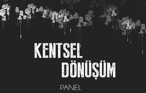 Ankara Kentsel Dönüşüm Paneli 3 Ekim'de!