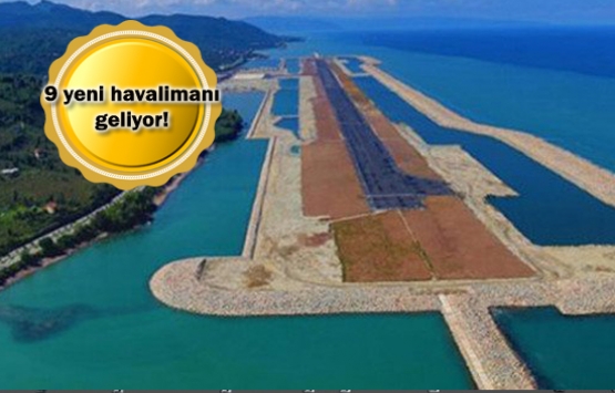  9 yeni havalimanında son durum!