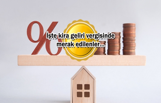 Kira geliri vergisinde altın ipucu! Verginizi düşürebilirsiniz!