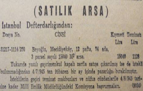 1945 yılında Mecidiyeköy'de 15.040 metrekare arsa 15 bin 40 liraya satılacakmış!