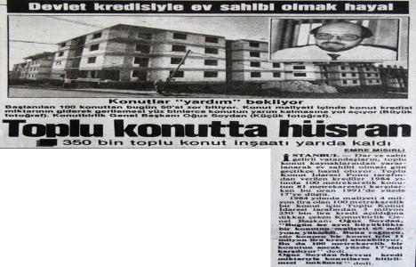 1991 yılında devlet kredisiyle ev sahibi olmak hayal olmuş!