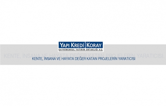 Yapı Kredi Koray GYO'nun sözleşme feshi davası 17 Mart'ta!