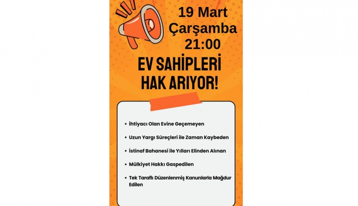 Ev sahipleri hak arıyor: Mağdurlar 19 Mart ta X te seslerini duyuracak! 