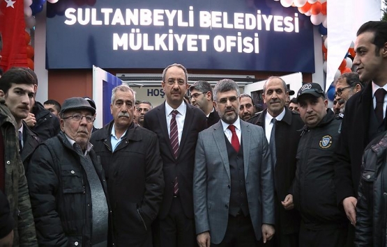 Sultanbeyli'de Mülkiyet Ofisi açıldı!