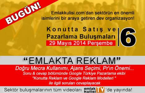 Konutta satış ve pazarlama buluşmalarının altıncısı bugün gerçekleşiyor!