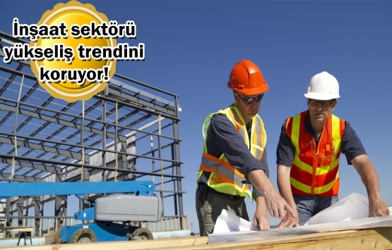 İnşaat 3. çeyrekte ekonomik büyümenin anahtarı olacak!