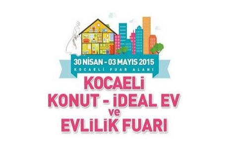 Kocaeli İdeal Ev, Evlilik ve Konut Fuarı 30 Nisan'da!