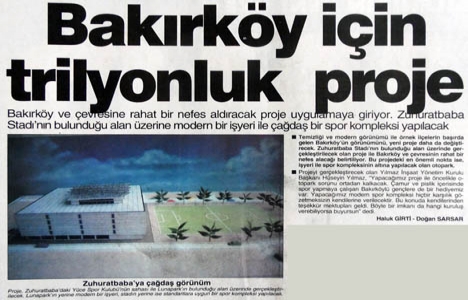 1994 yılında Bakırköy için trilyonluk proje!