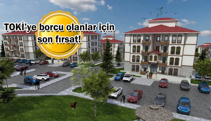 TOKİ'nin yüzde 25 indirim kampanyası bugün bitiyor! 