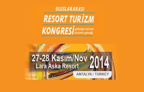 Uluslararası Resort Turizm Kongresi 27 Kasım'da başlayacak!