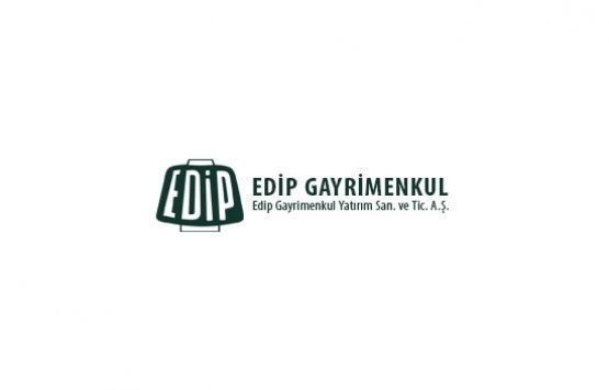 Edip Gayrimenkul 6 aylık faaliyet raporu yayınladı!