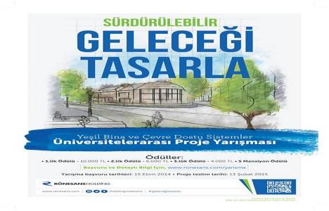 Rönesans Holding, Yeşil Bina ve Çevre Dostu Sistemler Üniversitelerarası Proje Yarışması düzenliyor!