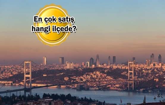 İstanbul'da Ekim ayında 26 bin konut satıldı!