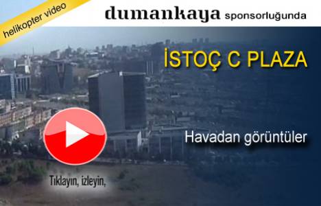 İstoç Ticaret Merkezi C Plaza'nın havadan en yeni görüntüleri!