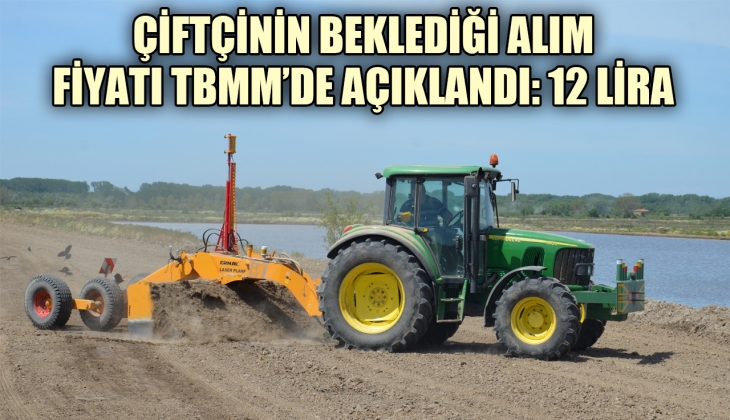 Çiftçilerin beklediği alım fiyatı TBMM'de açıklandı: Geçen senenin en az 3 katı 12 lira olmalı