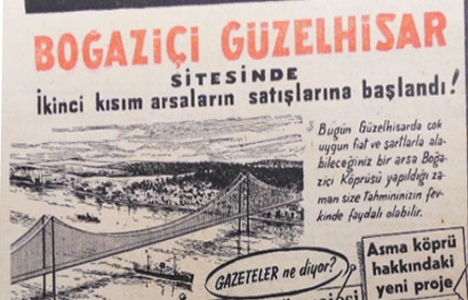 1955 yılında Boğaziçi Köprüsü'nün yanında Güzelce Hisar'da metrekaresi 5 liraya arsa!