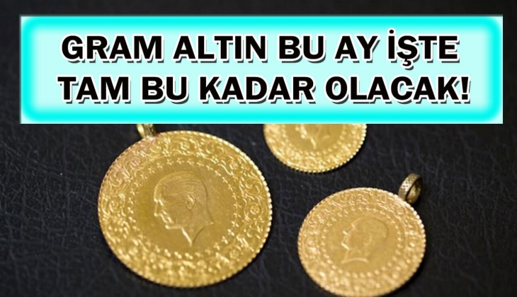 Gram altının bu ay ne kadar olacağı resmen açıklandı! Peş peşe açıklanan bu rakamı görenin ağzı tam bir karış açık kaldı