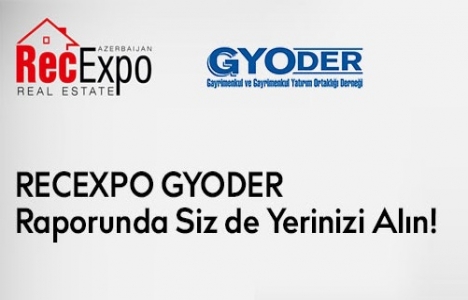 GYODER, 2. RECEXPO Uluslararası Gayrimenkul Fuarı'na katılacak!