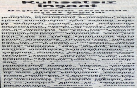 1947 yılında başkalarının arsasında inşaat çoğalmış!