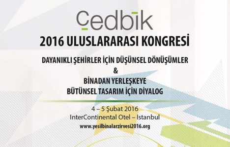 ÇEDBİK 2016 Uluslararası Kongresi 4-5 Şubat'ta!